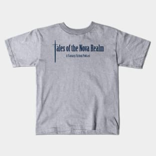 Tales of the Nova Realm Fantasy Fiction Podcast Kids T-Shirt